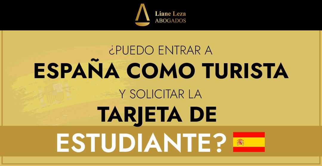 ¿Puedo entrar a España como turista y solicitar la tarjeta de estudiante?